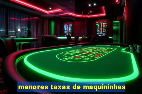 menores taxas de maquininhas